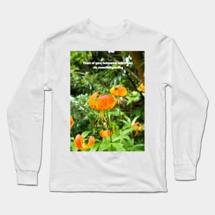 Think of your tomorrow when you do something today Long Sleeve T-Shirt